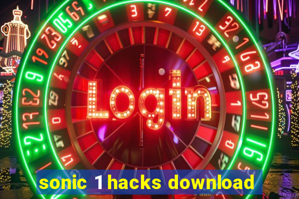 sonic 1 hacks download